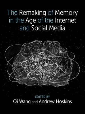 cover image of The Remaking of Memory in the Age of the Internet and Social Media